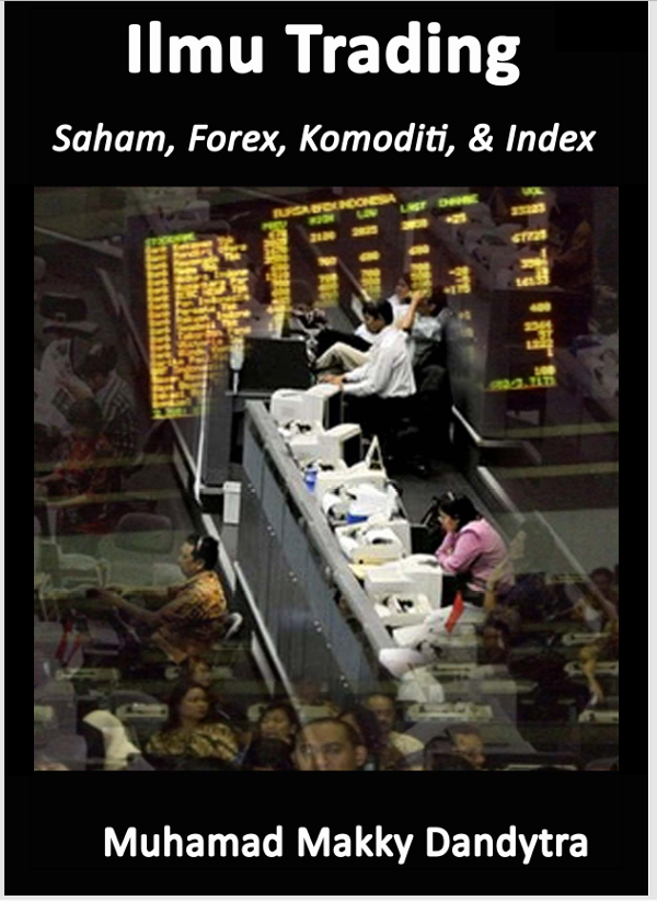 Ilmu Trading Saham, Forex, Komoditi, & Index